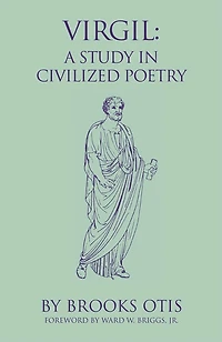 Virgil: A Study In Civilized Poetry