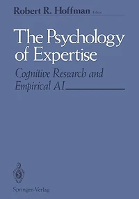 The Psychology of Expertise: Cognitive Research and Empirical Ai