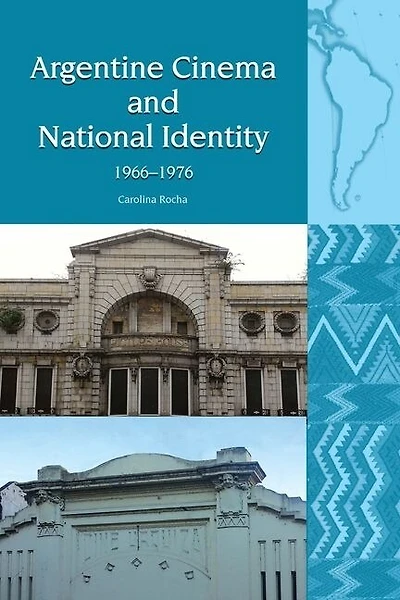 Argentine Cinema And National Identity (1966-1976)