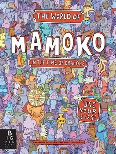 The World Of Mamoko In The Time Of Dragons