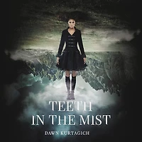 Teeth the Mist