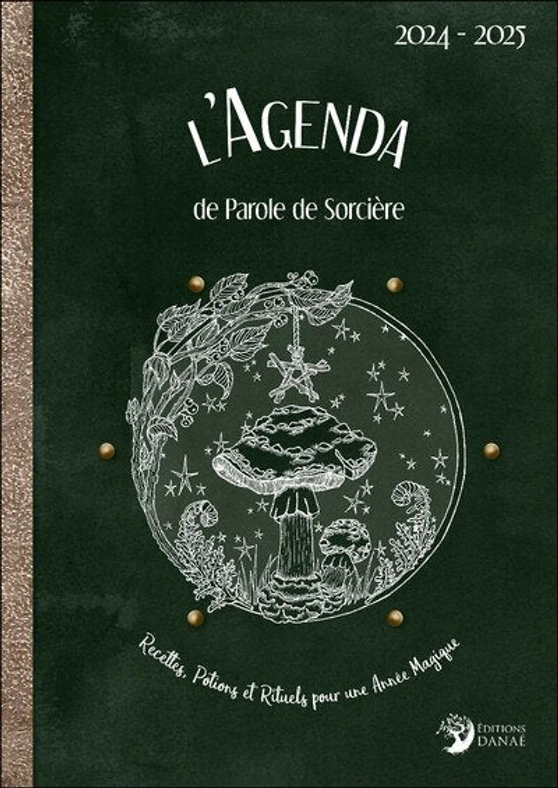 L' agenda de Parole de sorcière 2024-2025: recettes, potions et rituels pour une année magique