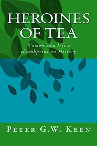 Heroines of Tea: Women who left a thumbprint on History