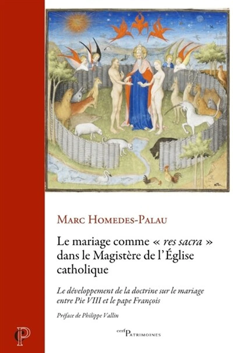 Le mariage comme "res sacra" dans le magistère de l'Eglise catholique: le développement de la doctrine sur le mariage entre Pie VIII et le pape François