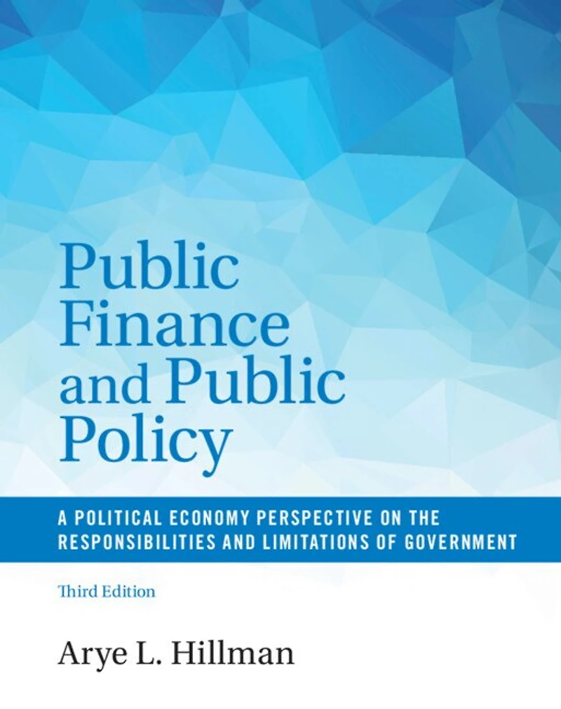 Public Finance and Policy: A Political Economy Perspective on the Responsibilities Limitations of Government