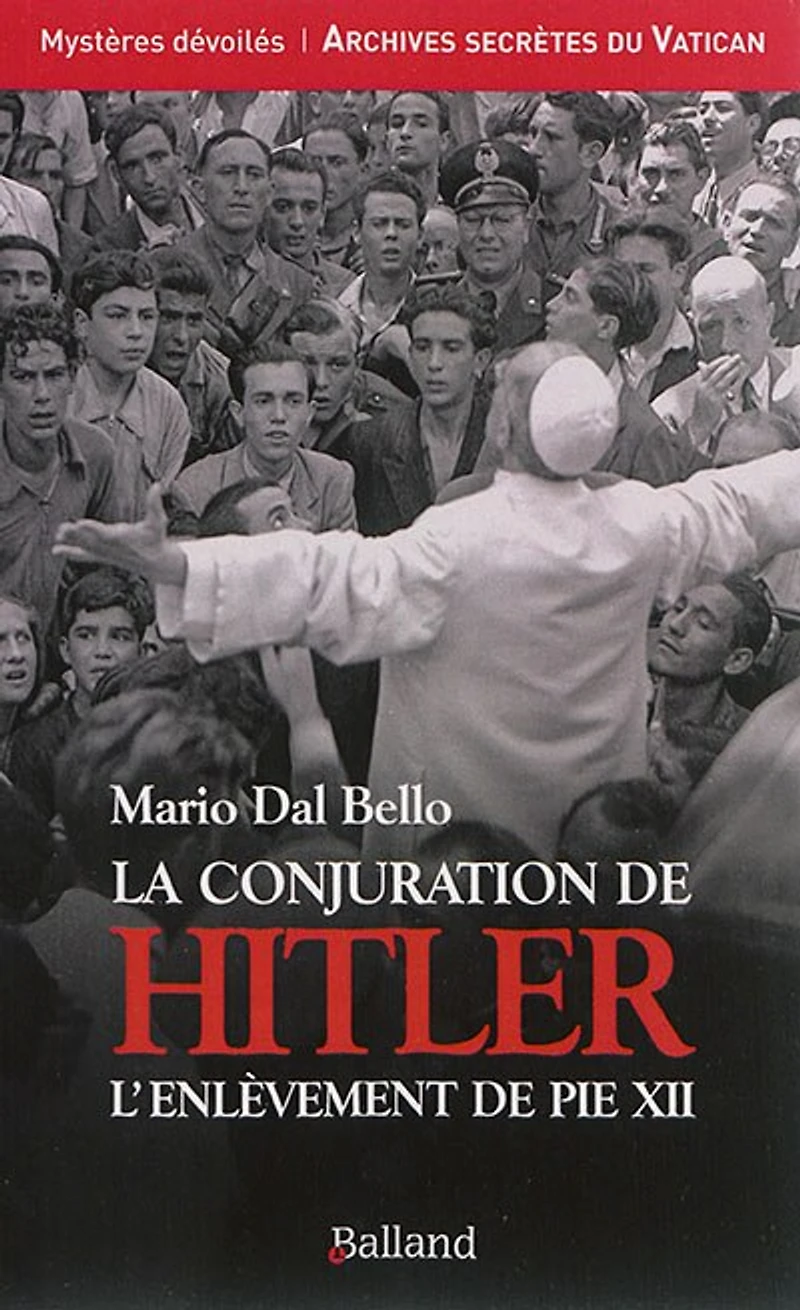 La conjuration de Hitler: l'enlèvement de Pie XII
