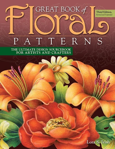 Great Book Of Floral Patterns, Third Edition, Revised And Expanded: The Ultimate Design Sourcebook For Artists And Crafters