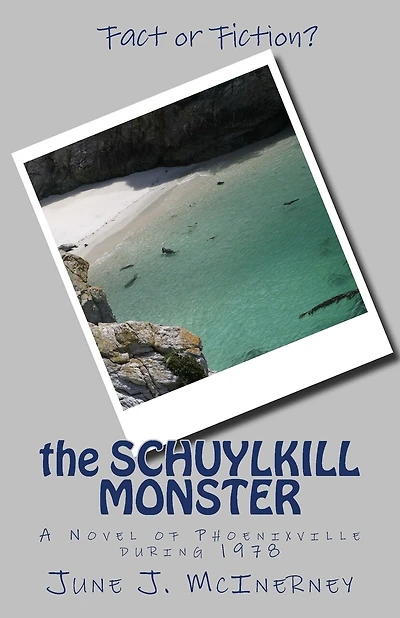 The Schuylkill Monster: A Novel of Phoenixville in 1978