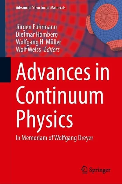 Advances Continuum Physics: Memoriam Wolfgang Dreyer