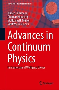 Advances Continuum Physics: Memoriam Wolfgang Dreyer