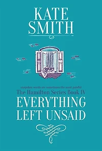 Everything Left Unsaid