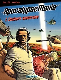 Apocalypse Mania - Cycle 1 - Tome 1 - Couleurs spectrales