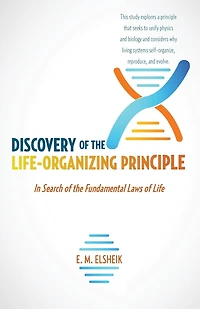 Discovery of the Life-Organizing Principle: Search Fundamental Laws Life