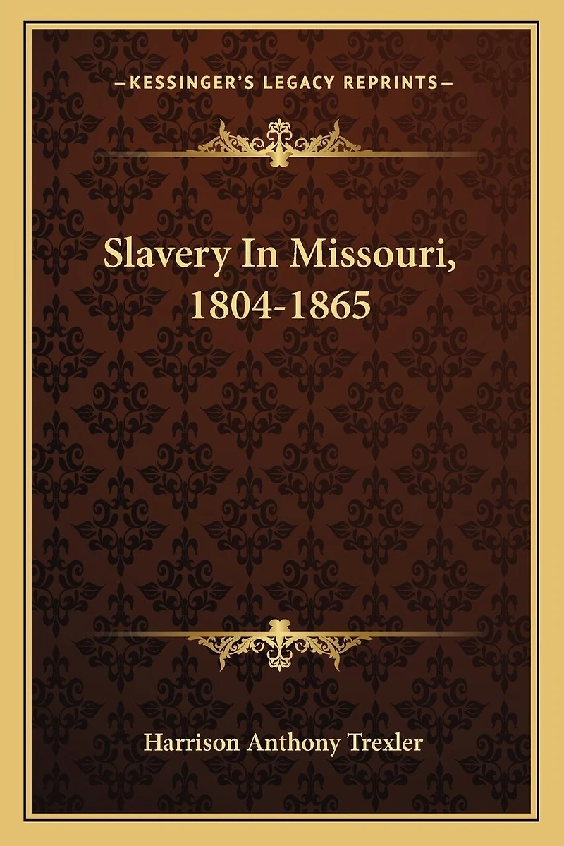 Slavery In Missouri, 1804-1865