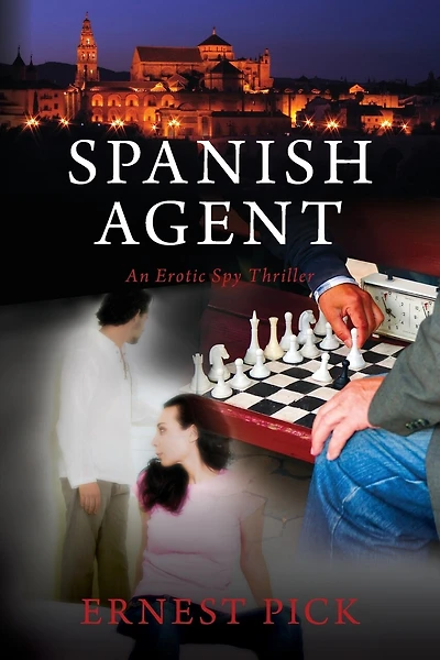 Spanish Agent: An Erotic Spy Thriller