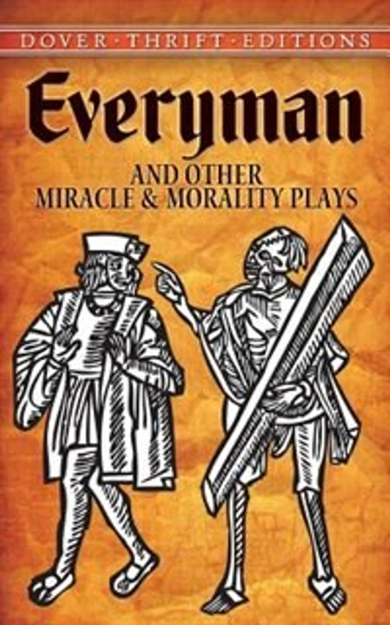 Everyman: & Other Miracle Morality Plays