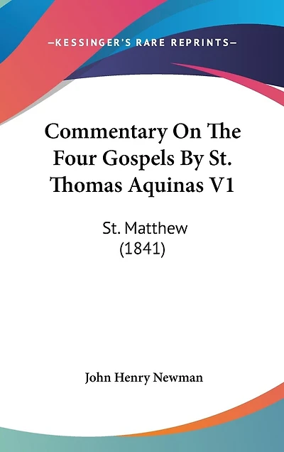 Commentary On The Four Gospels By St. Thomas Aquinas V1: St. Matthew (1841)