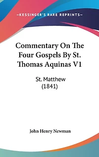 Commentary On The Four Gospels By St. Thomas Aquinas V1: St. Matthew (1841)