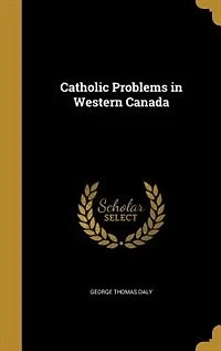 Catholic Problems in Western Canada