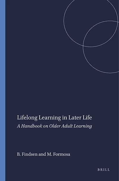 Lifelong Learning Later Life: A Handbook on Older Adult