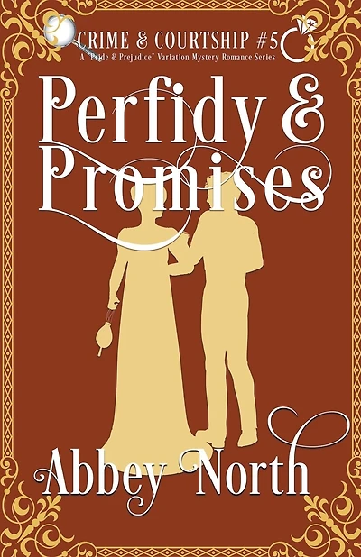 Perfidy & Promises: A Pride & Prejudice Variation Mystery Romance