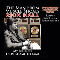 The Man from Muscle Shoals: My Journey Shame to Fame