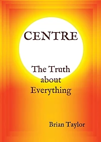 Centre The Truth about Everything