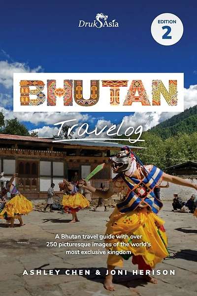 Bhutan Travelog: Bhutan Travel Guide - Edition 2 (2025)