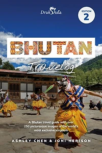Bhutan Travelog: Bhutan Travel Guide - Edition 2 (2025)