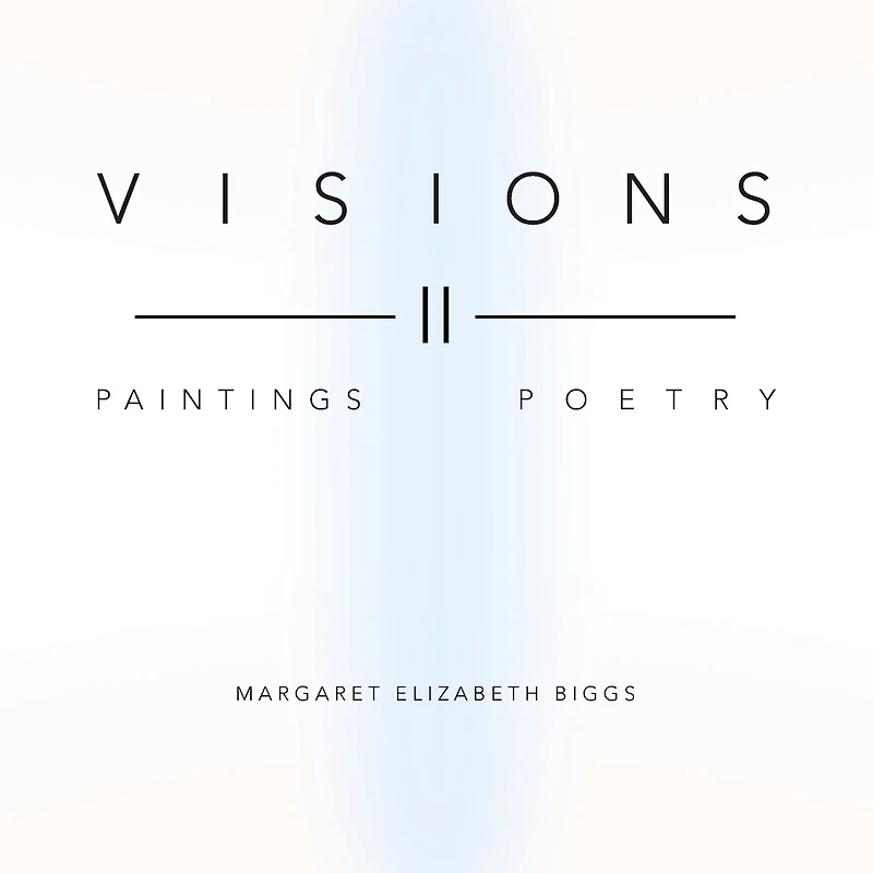 Visions II: Paintings Poetry