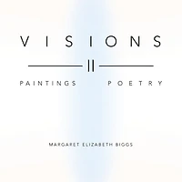 Visions II: Paintings Poetry