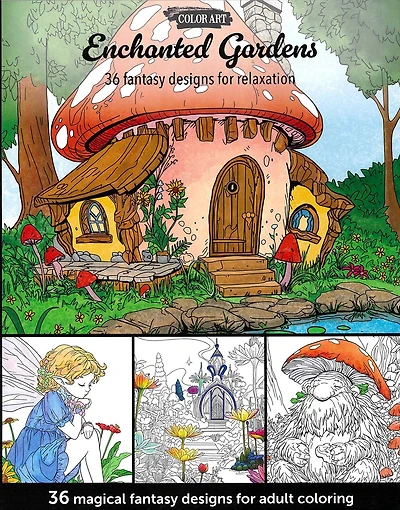 Enchanted Gardens—36 Magical Fantasy Designs for Adult Coloring: Designs for Relaxation