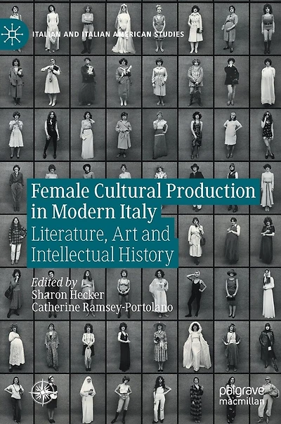 Female Cultural Production Modern Italy: Literature, Art and Intellectual History
