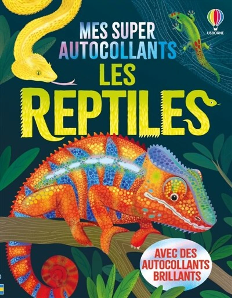 Les reptiles: Mes super autocollants