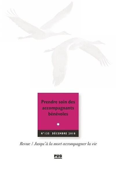 Jusqu'à la mort accompagner la vie, n°135. Prendre soin des accompagnants bénévoles