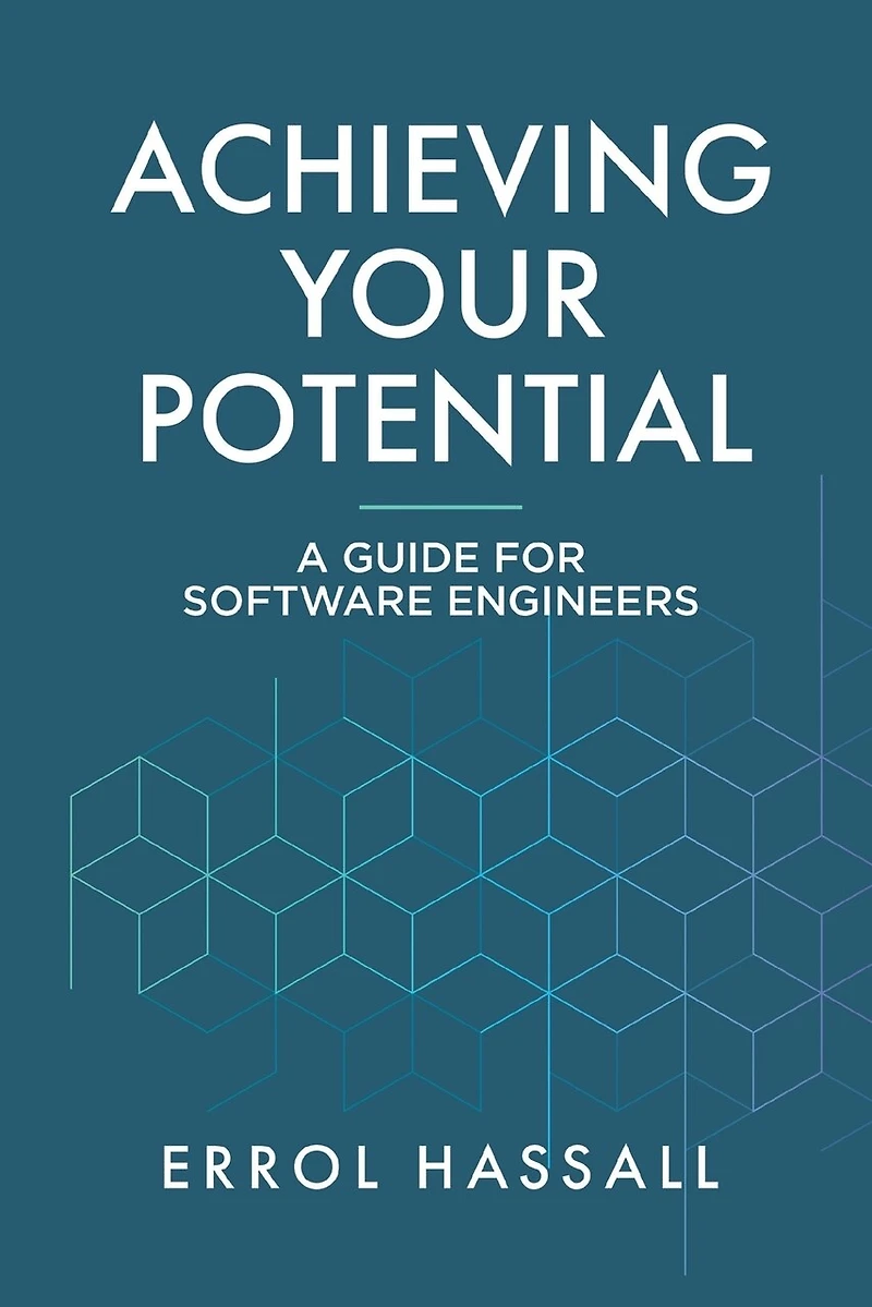 Achieving Your Potential: A Guide for Software Engineers