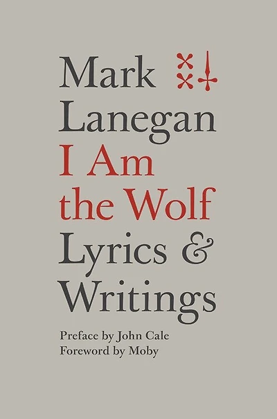 I Am The Wolf: Lyrics And Writings