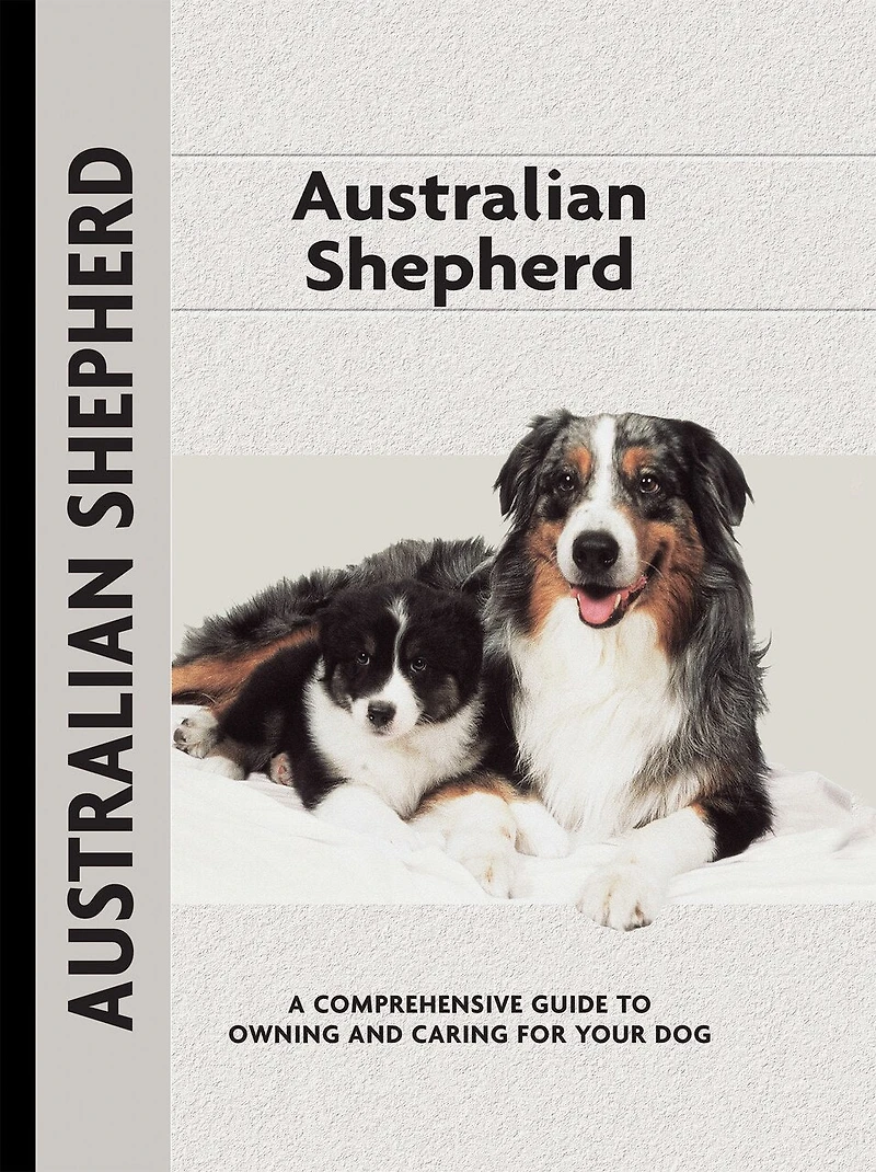 Australian Shepherd (Comprehensive Owner's Guide)