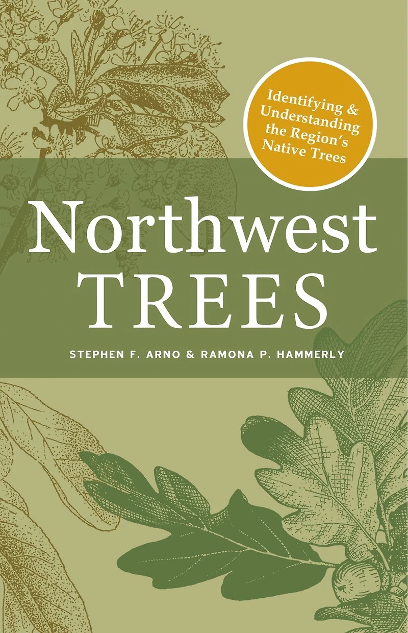 Northwest Trees: Identifying And Understanding The Region's Native Trees