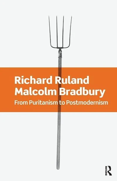 From Puritanism to Postmodernism: A History of American Literature