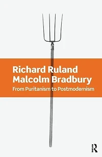 From Puritanism to Postmodernism: A History of American Literature