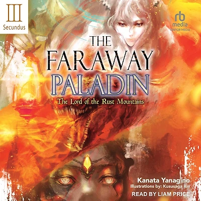 the Faraway Paladin: Volume Three Secundus: Lord of Rust Mountains