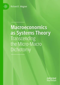 Macroeconomics as Systems Theory: Transcending the Micro-Macro Dichotomy