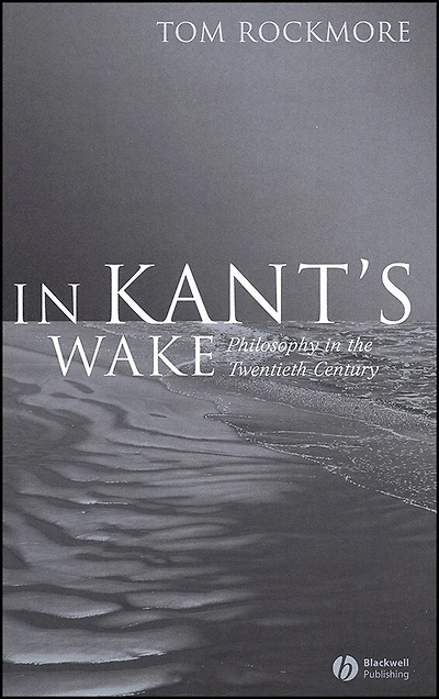 Kant's Wake: Philosophy the Twentieth Century