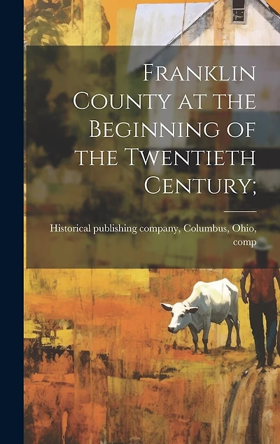 Franklin County at the Beginning of the Twentieth Century;