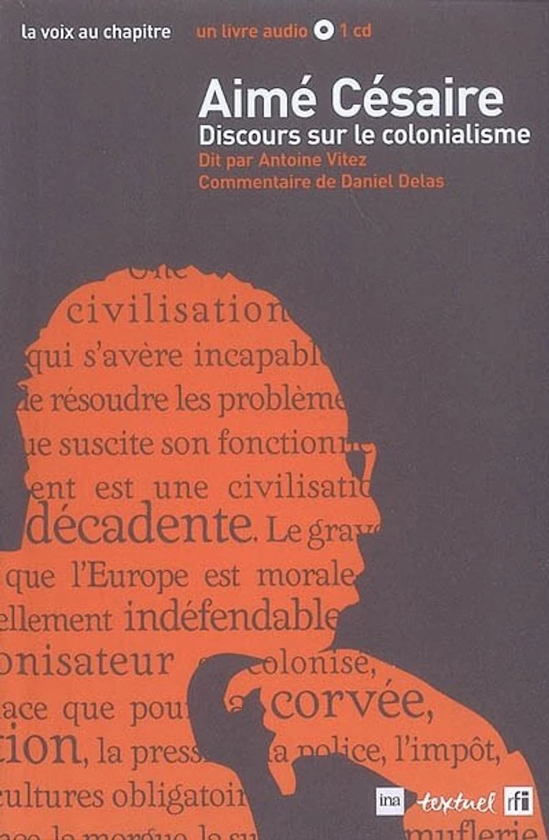 Aimé Césaire, Discours sur le colonialisme: dit par Antoine Vitez