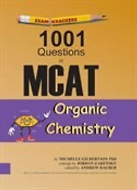 Examkrackers 1001 Questions in MCAT Organic Chemistry