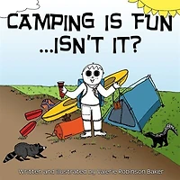 Camping Is Fun...Isn't It?