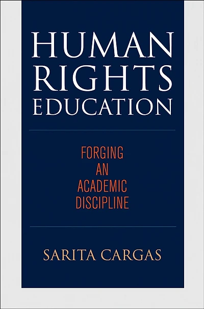 Human Rights Education: Forging An Academic Discipline