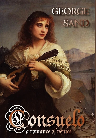 Consuelo: A Romance of Venice